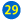 29